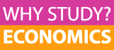 Why Study Economics